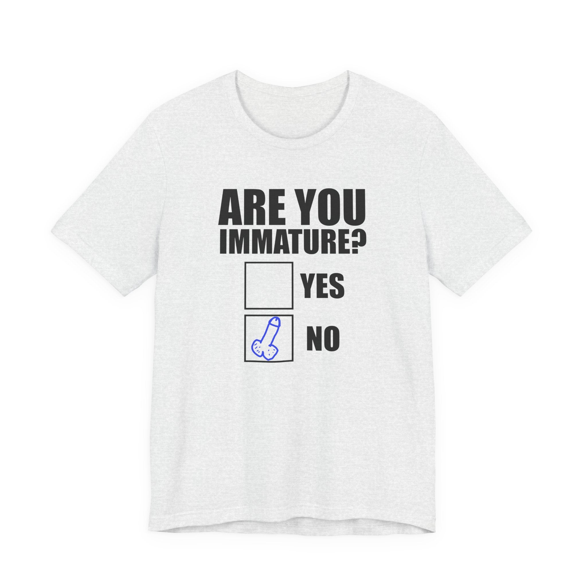 Are You Immature? Yes/No T shirt