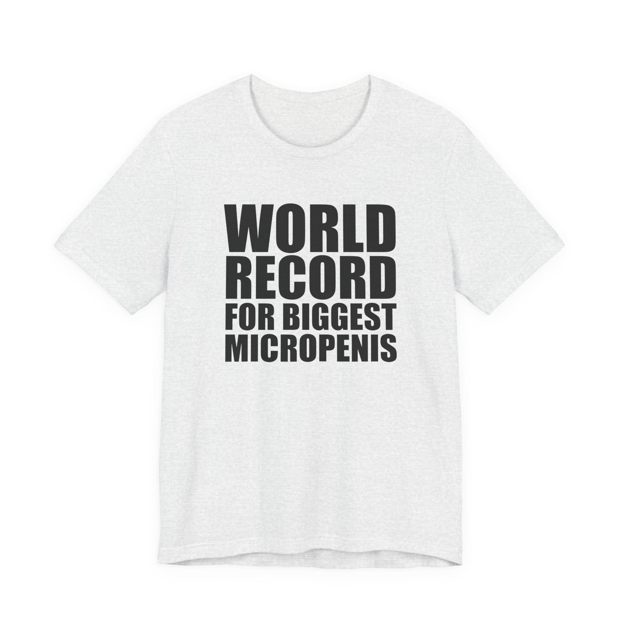 World Record for Biggest Micropenis T-Shirt