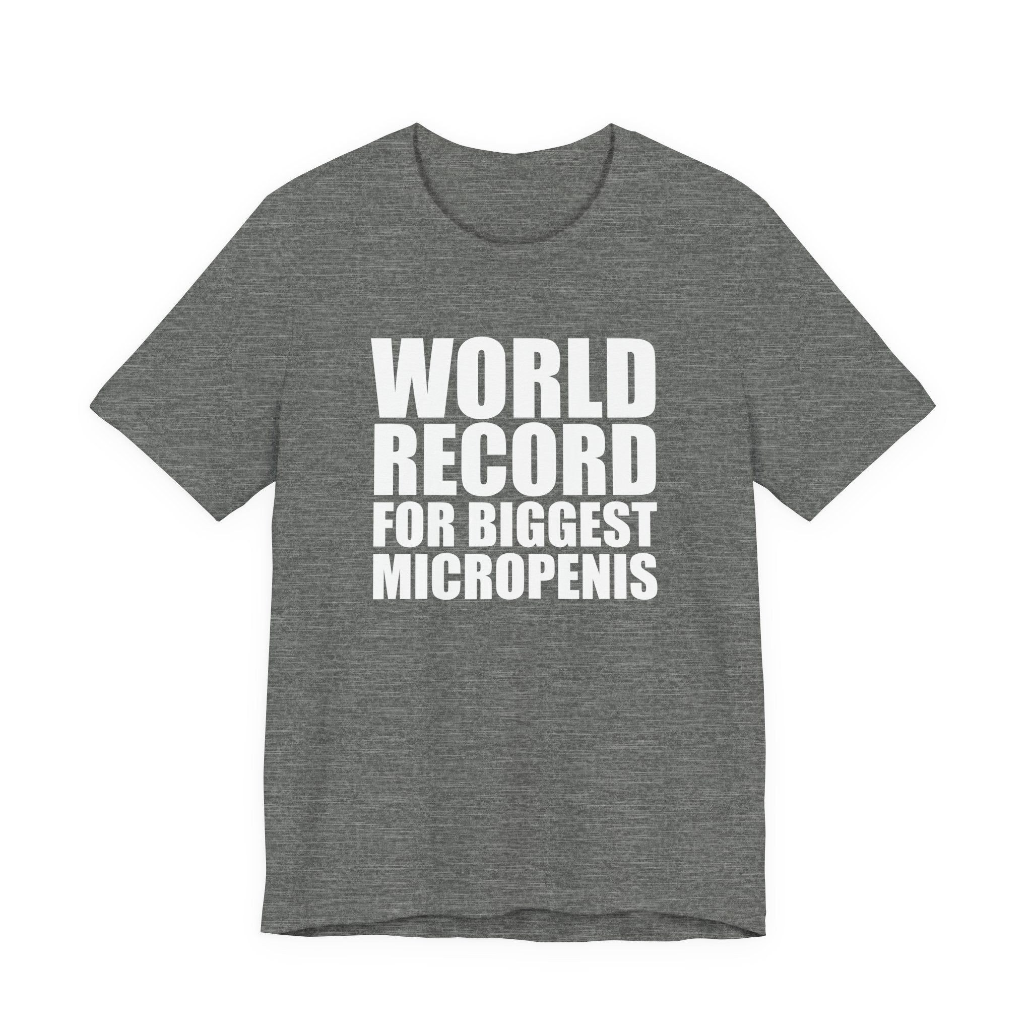 World Record for Biggest Micropenis T-Shirt