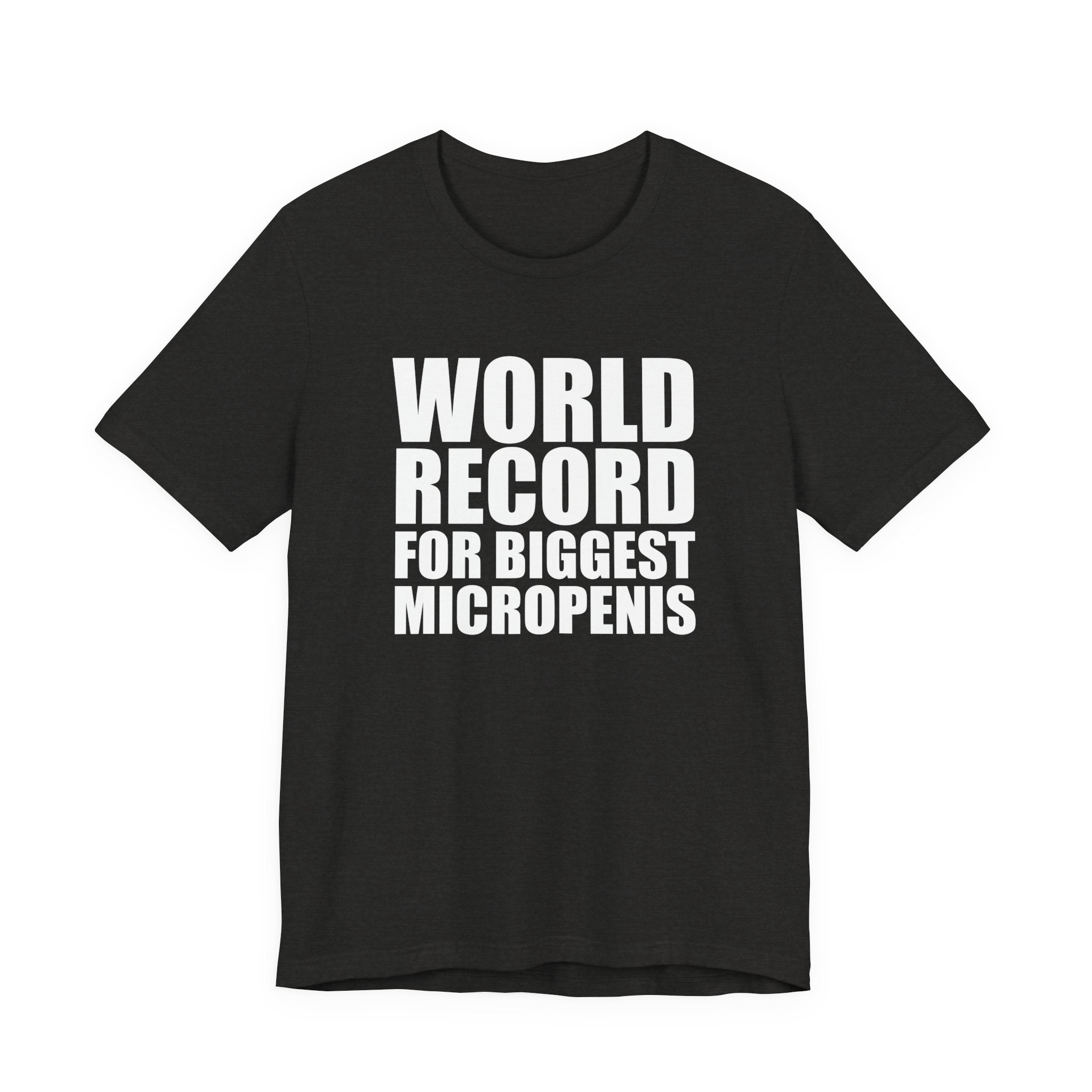 World Record for Biggest Micropenis T-Shirt